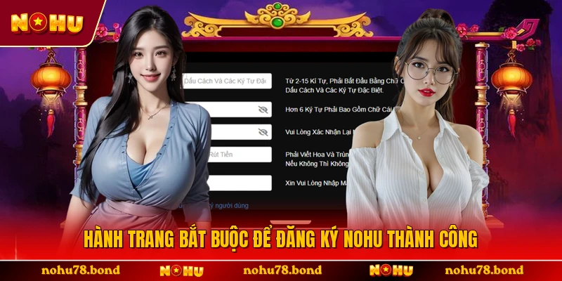 Hành trang bắt buộc để đăng ký NOHU thành công