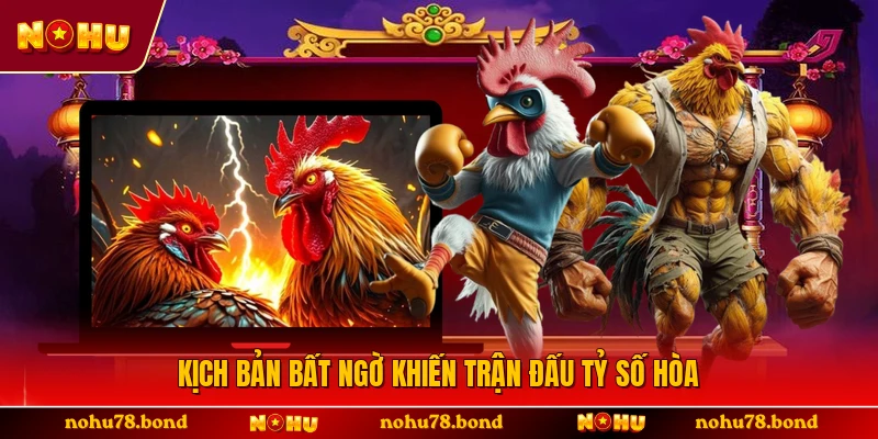 Kịch bản bất ngờ khiến trận đấu tỷ số hòa 