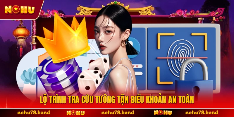Lộ trình tra cứu tường tận điều khoản an toàn 