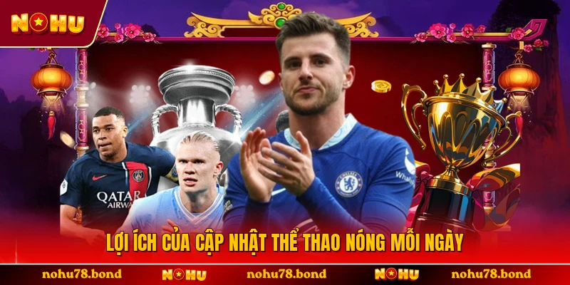 Lợi ích của cập nhật thể thao nóng mỗi ngày