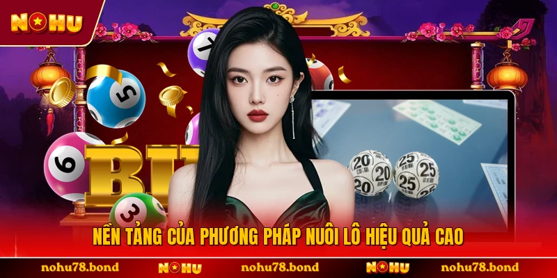 Nền tảng của phương pháp nuôi lô hiệu quả cao 