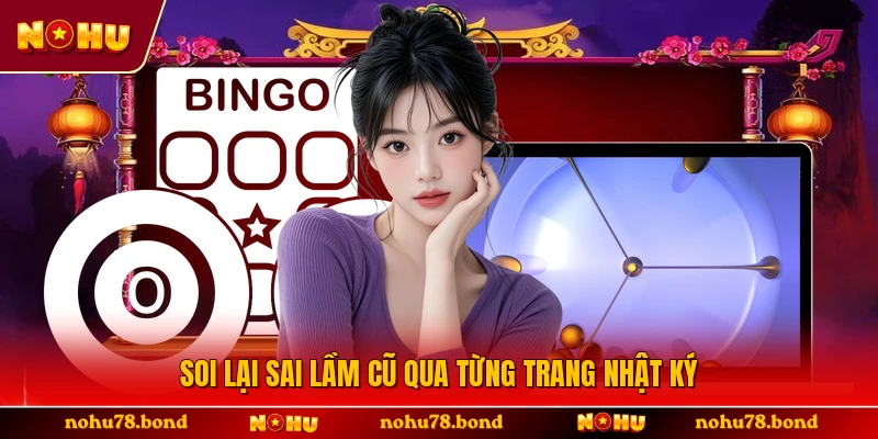 Soi lại sai lầm cũ qua từng trang nhật ký